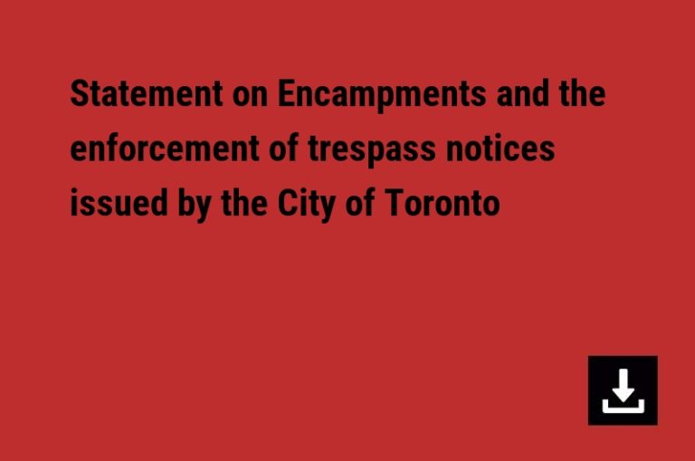 Statement on Encampments and the enforcement of trespass notices issued by the City of Toronto