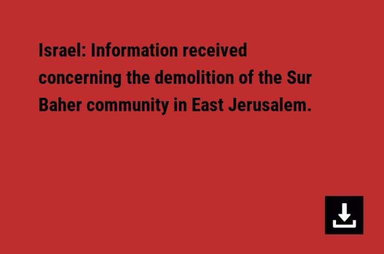 Israel: Information received concerning the demolition of the Sur Baher community in East Jerusalem.