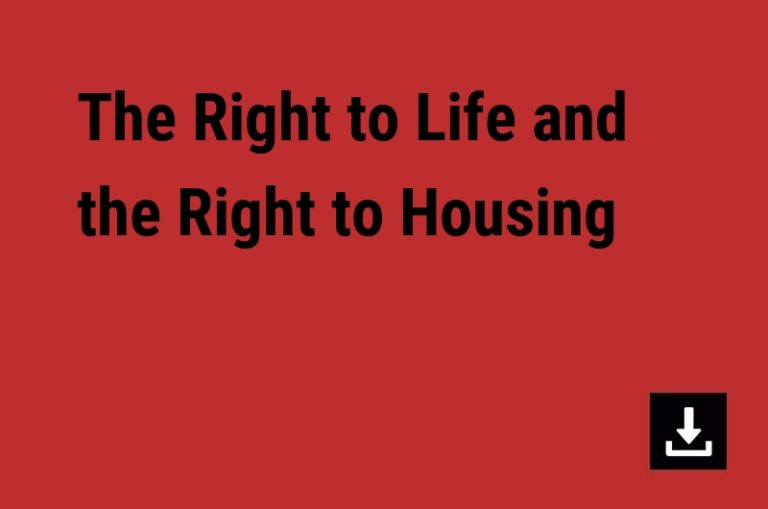 The Right to Life and the Right to Housing